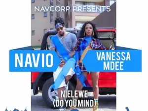 Navio - Nielewe Ft. Vanessa Mdee